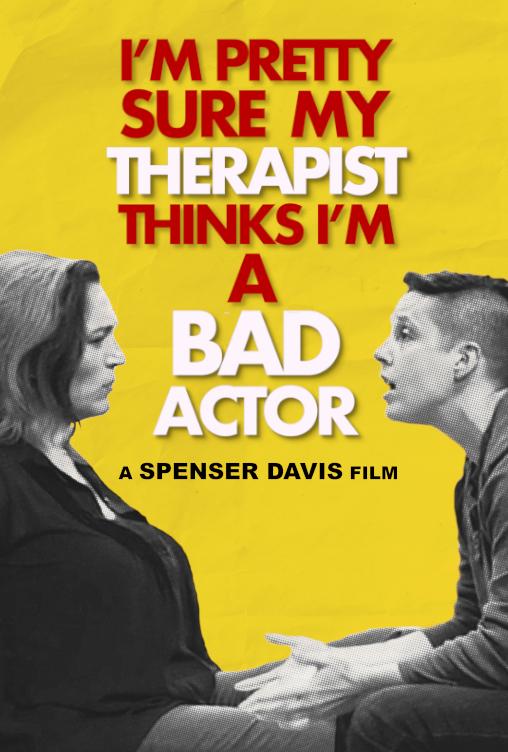 I'm Pretty Sure My Therapist Thinks I'm a Bad Actor